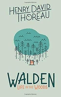 Walden: Leben in den Wäldern