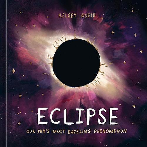 Eclipse - Kelsey Oseid - Science: general issues - PotterTen SpeedHarmonyRodale - Hardback