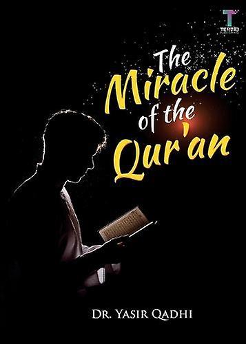 The Miracle Of The Quran by Yasir Qadhi Paperback