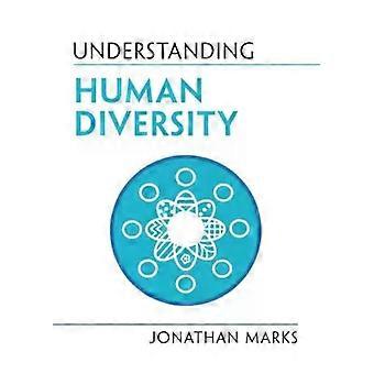 Understanding Human Diversity - Jonathan Marks