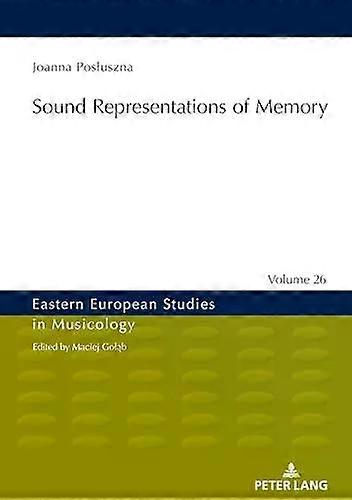 Sound Representations Of Memory - Peter Lang Group AG