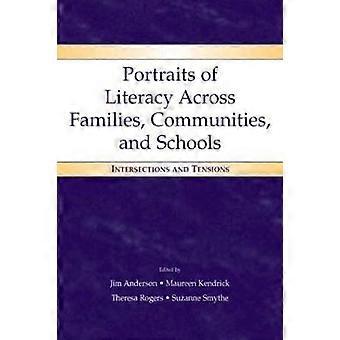 Portraits of Literacy Across Families Communities and Schools