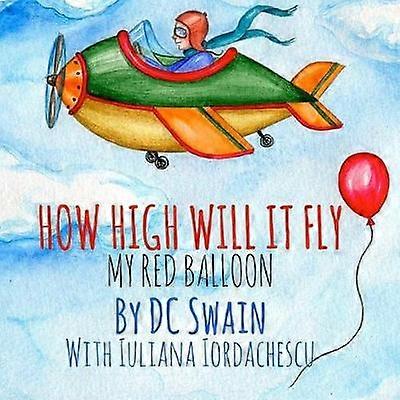 How High Will It Fly My Red Balloon 1