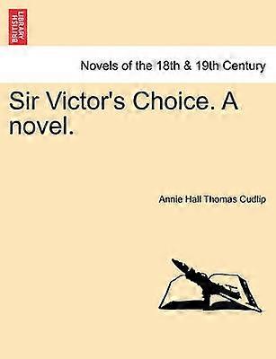 Sir Victor's Choice A novel