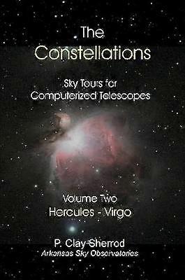 The Constellations - Sky Tours for Computerized Telescopes Vol. Two