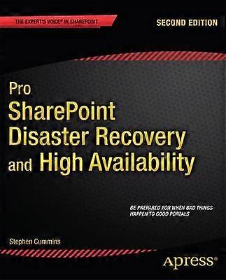 Pro SharePoint Disaster Recovery and High Availability