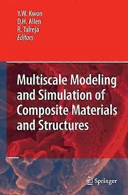 Multiscale Modeling and Simulation of Composite Materials and Structures