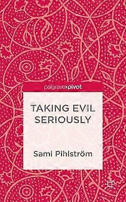 Taking Evil Seriously
