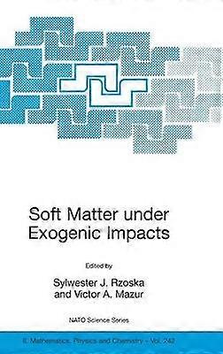 Soft Matter under Exogenic Impacts