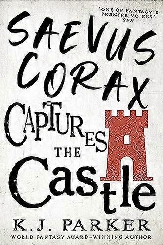 Saevus Corax Captures the Castle Corax Book Two