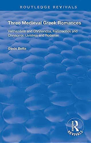 Three Medieval Greek Romances