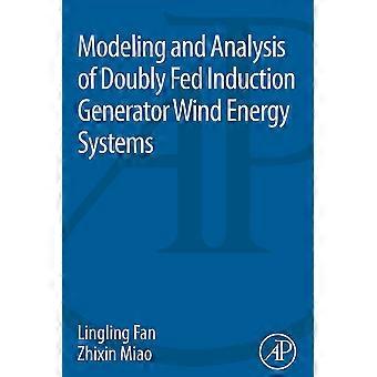 Modeling And Analysis Of Doubly Fed Induction Generator Wind Energy Systems - Lingling Fan - Paperback - en Book
