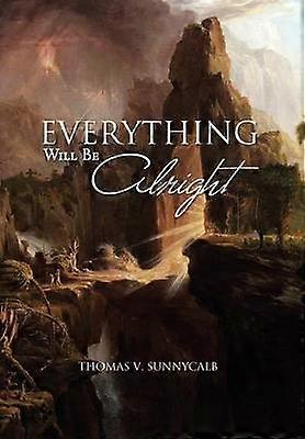 Everything Will Be Alright