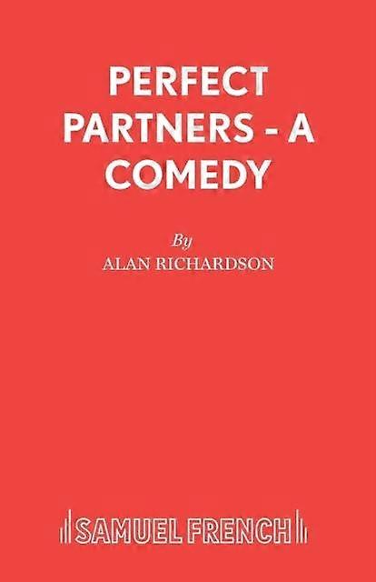 Perfect Partners - Acting Edition S. - Alan Richardson - Plays, playscripts - Samuel French Ltd - Paperback