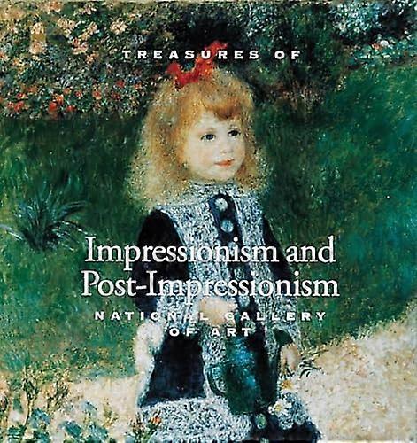 Treasures of Impressionism and Post Impressionism: National Gallery of Art