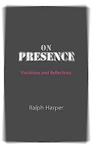 On Presence: Variations and Reflections