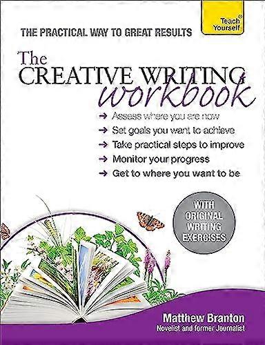 The Creative Writing Workbook: The practical way to improve your writing skills