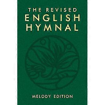 The Revised English Hymnal Melody edition