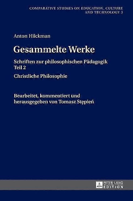 Gesammelte Werke by Anton Hilckman Hardback Book