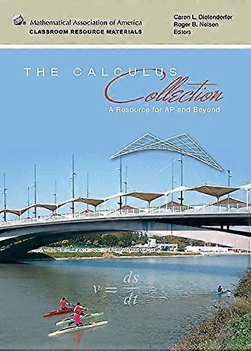 The Calculus Collection: A Resource for AP and Beyond (Classroom Resource Materials)