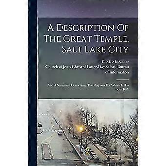Descrizione del Grande Tempio, Salt Lake City: e una dichiarazione riguardante gli scopi per i quali è stato costruito