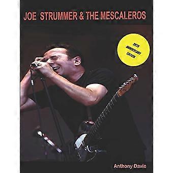 Joe Strummer & The Mescaleros: 20th Anniversary Edition: Historien om Joe Strummer og Mescaleros