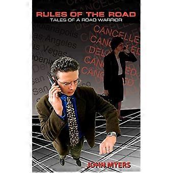 Règles de la route: Tales of A Road Warrior