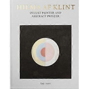 Hilma af Klint: Okkulte Malerin und abstrakte Pionierin