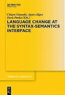 Language Change At The Syntax-semantics Interface - De Gruyter - Paperback - en Book