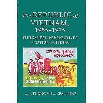 Republik Vietnam 1955–1975: Vietnamesische Perspektiven auf den Aufbau der Nation