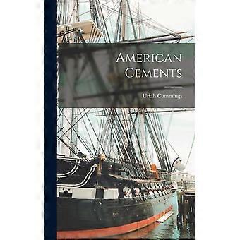 American Cements - Uriah Cummings - Hardcover - English Book - History