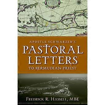 Apostle Schwarzer's Pastoral Letters To Bermudian Priest - Fredrick R. Hassell - Paperback - en Book