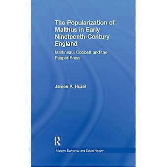 The Popularization Of Malthus In Early Nineteenth-century England Martineau C - James P. Huzel - Paperback - English Book - History