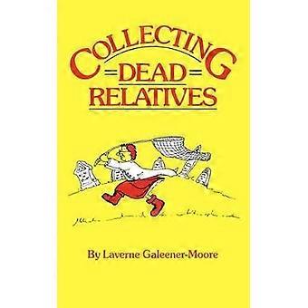 Collecting Dead Relatives