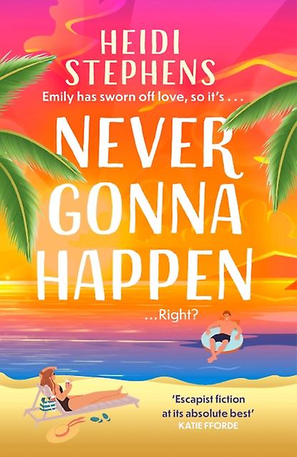 Never Gonna Happen by Heidi Stephens Paperback