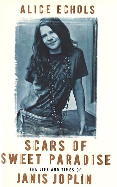 Scars Of Sweet Paradise by Alice Echols Paperback