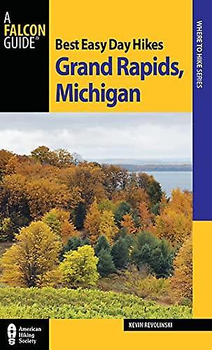Best Easy Day Hikes Grand Rapids Michigan by Kevin Revolinski Paperback Book