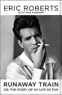 Runaway Train by Eric Roberts Hardback Book