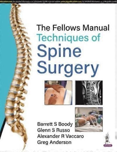 The Fellows Manual Techniques Of Spine Surgery by Greg Anderson Hardback Book