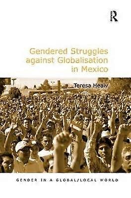 Gendered Struggles against Globalisation in Mexico