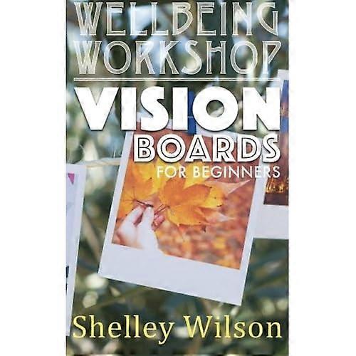 Vision Boards For Beginners (Wellbeing Workshop)
