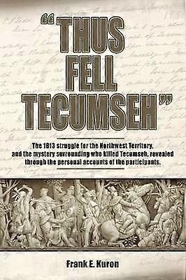 Thus Fell Tecumseh