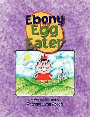 Ebony Mâncătorul de ouă