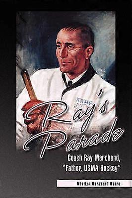 Ray's Parade Coach Ray Marchand Father USMA Hockey
