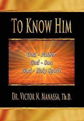 To Know Him