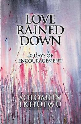 Love Rained Down 40 Days of Encouragement