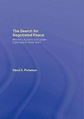 The Search for Negotiated Peace