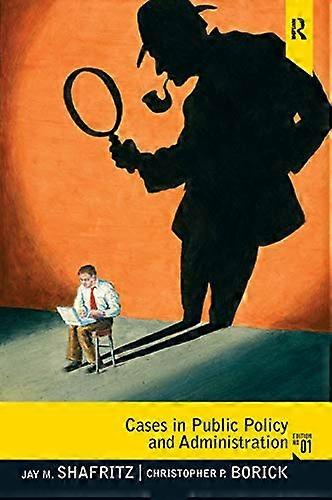 Cases in Public Policy and Administration: From Ancient Times to the Present