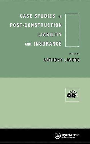Case Studies in Post Construction Liability and Insurance