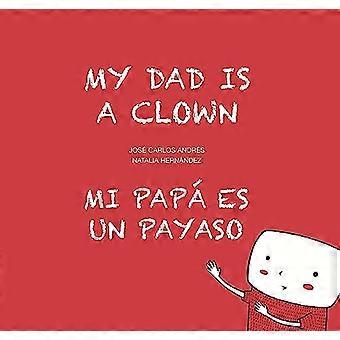 Mijn vader is een clown / Mi pap es un payaso